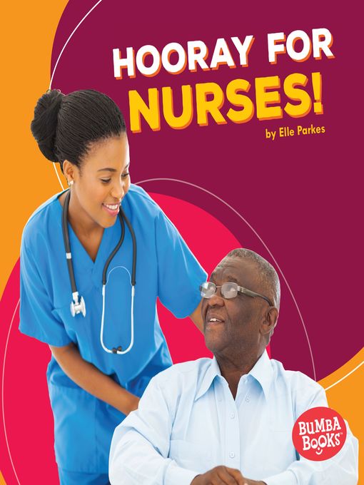 Title details for Hooray for Nurses! by Elle Parkes - Available